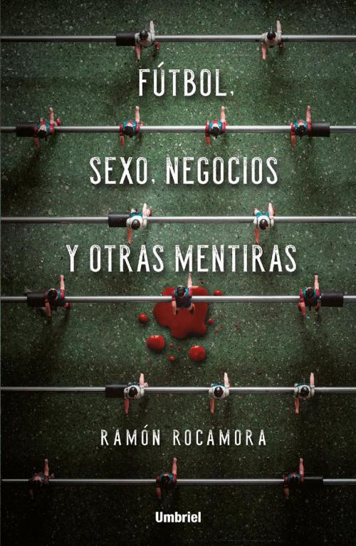 futbol-sexo-mentiras-negocios-rocamora