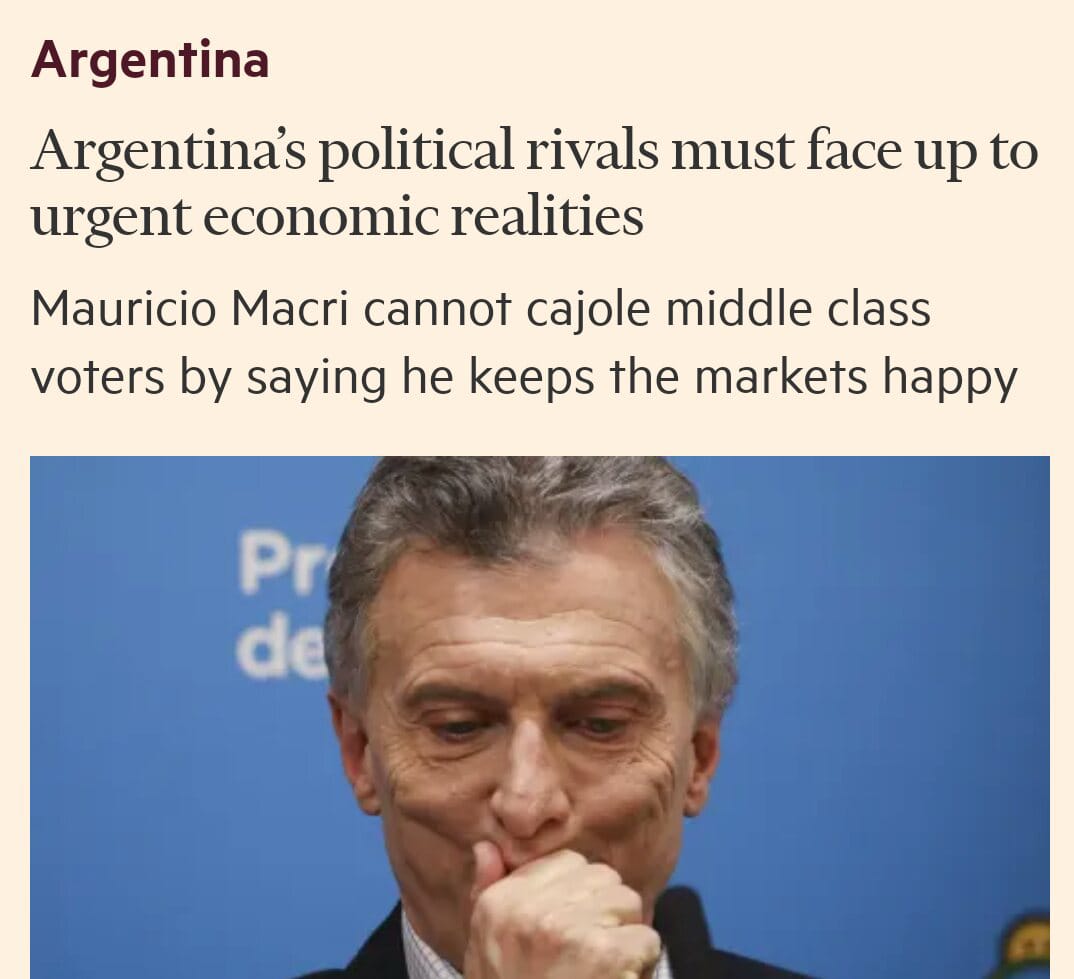 Para el Financial Times, los inversores creen que el gobierno de Macri terminó